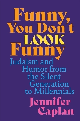 Funny, You Don't Look Funny - Jennifer Caplan