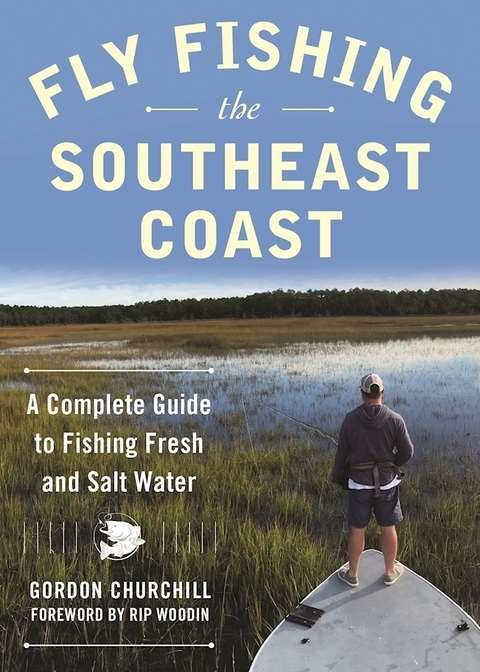 Fly Fishing the Southeast Coast -  Gordon Churchill