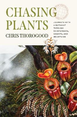 Chasing Plants - Chris Thorogood