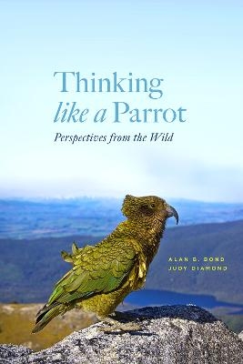 Thinking Like a Parrot - Alan Bond, Judy Diamond