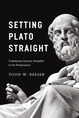 Setting Plato Straight - Todd W. Reeser