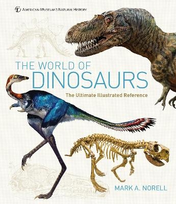 The World of Dinosaurs - Mark A Norell