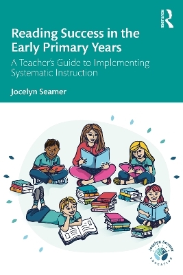 Reading Success in the Early Primary Years - Jocelyn Seamer