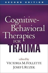 Cognitive-Behavioral Therapies for Trauma, Second Edition - Follette, Victoria M.; Ruzek, Josef I.