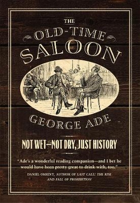 The Old-Time Saloon - George Ade