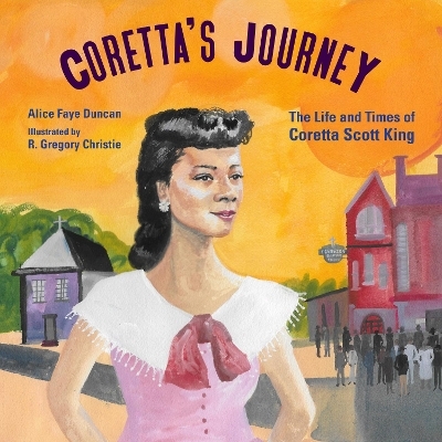 Coretta's Journey - Alice Faye Duncan