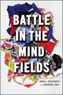 Battle in the Mind Fields - John A. Goldsmith, Bernard Laks