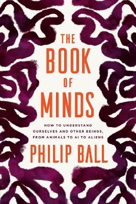 The Book of Minds - Philip Ball