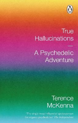 True Hallucinations - Terence McKenna