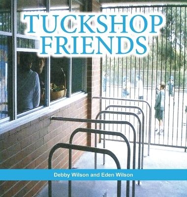 Tuckshop Friends - Debby Wilson