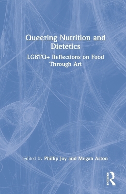 Queering Nutrition and Dietetics - 