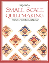 Small Scale Quiltmaking -  Sally Collins