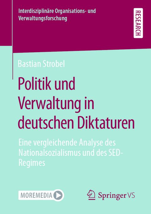 Politik und Verwaltung in deutschen Diktaturen - Bastian Strobel