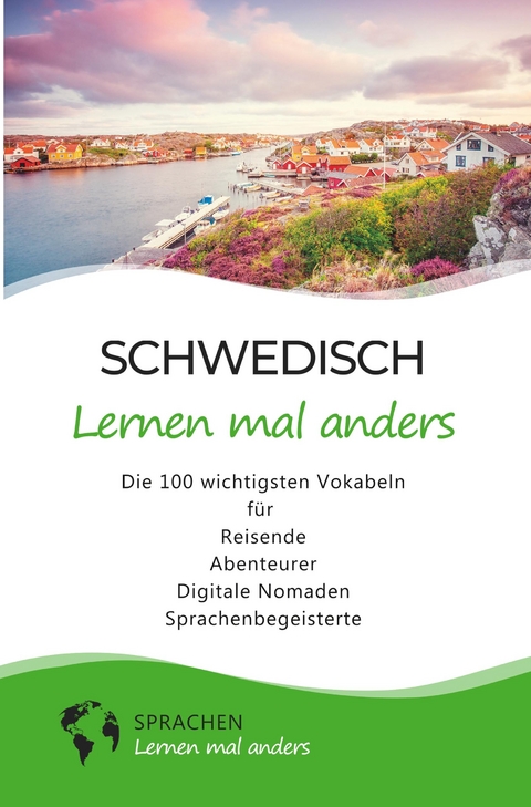 Schwedisch lernen mal anders - Die 100 wichtigsten Vokabeln -  Sprachen Lernen Mal Anders