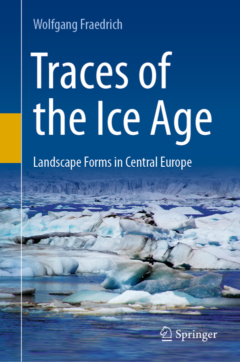 Traces of the Ice Age - Wolfgang Fraedrich