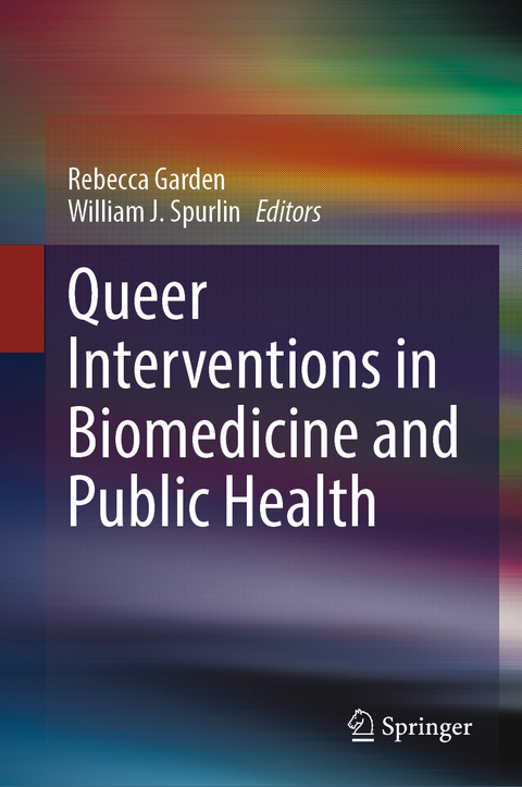 Queer Interventions in Biomedicine and Public Health - 