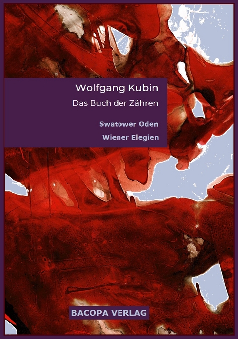 Das Buch der Zähren. - Wolfgang Kubin