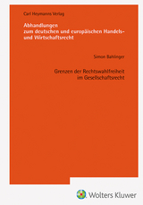 Grenzen der Rechtswahlfreiheit im Gesellschaftsrecht - Simon Bahlinger