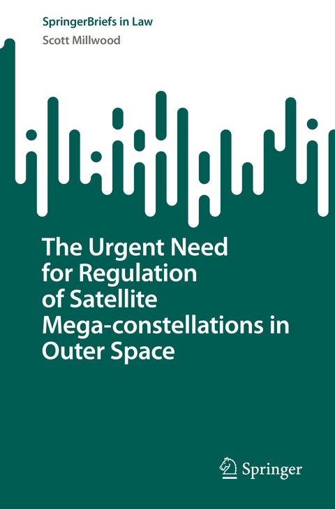 The Urgent Need for Regulation of Satellite Mega-constellations in Outer Space - Scott Millwood