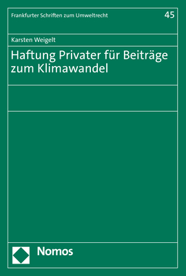 Haftung Privater für Beiträge zum Klimawandel - Karsten Weigelt