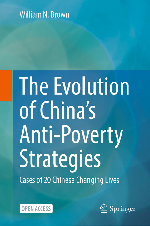 The Evolution of China’s Anti-Poverty Strategies - William N. brown