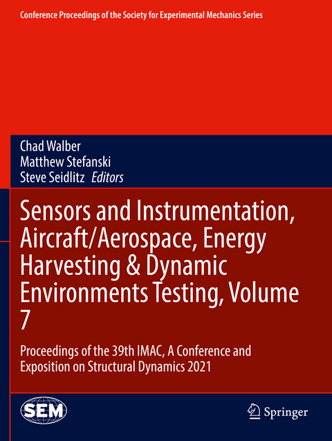 Sensors and Instrumentation, Aircraft/Aerospace, Energy Harvesting & Dynamic Environments Testing, Volume 7 - 