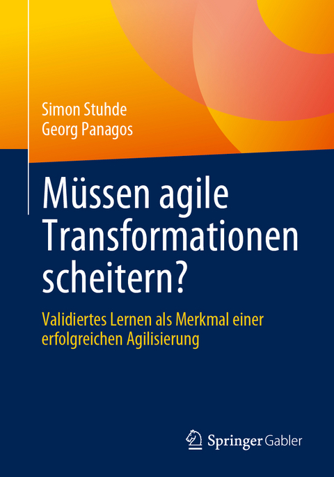 Müssen agile Transformationen scheitern? - Simon Stuhde, Georg Panagos