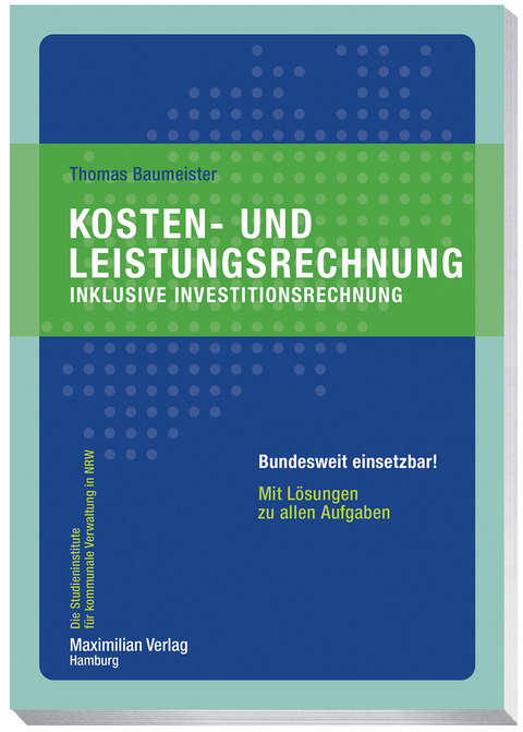 Kosten- und Leistungsrechnung inklusive Investitionsrechnung - Thomas Baumeister