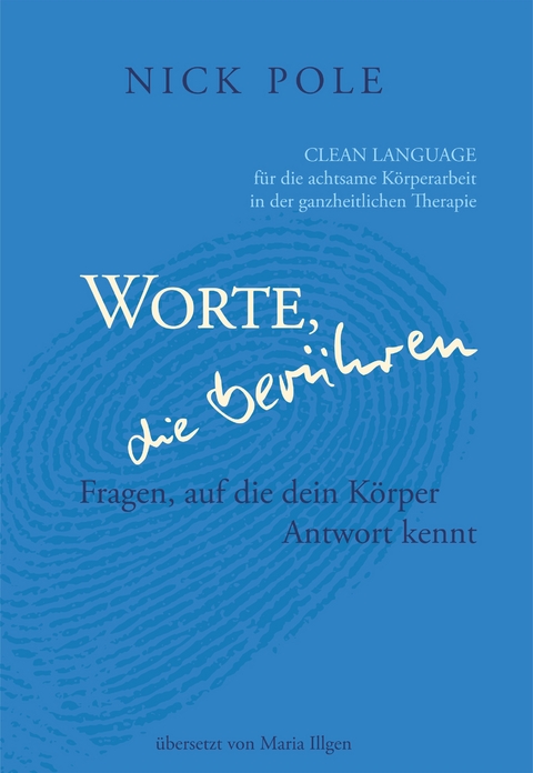 Worte, die berühren: Fragen auf die dein Körper Antwort kennt - Nick Pole