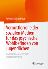 Vermittlerrolle der sozialen Medien für das psychische Wohlbefinden von Jugendlichen - 