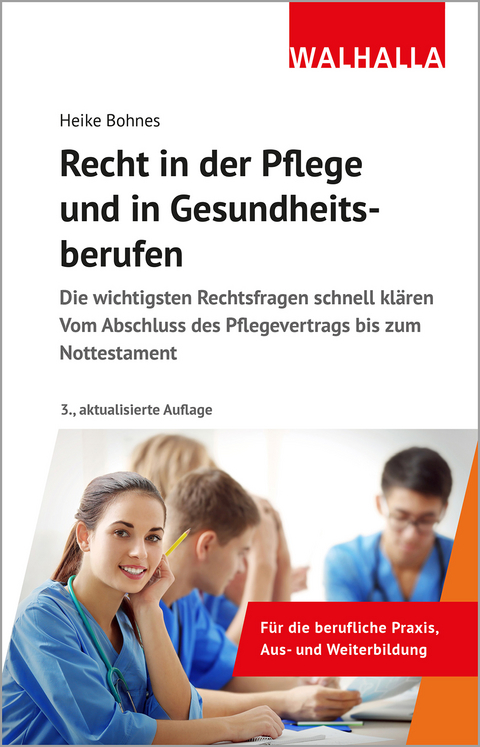 Recht in der Pflege und in Gesundheitsberufen - Heike Bohnes