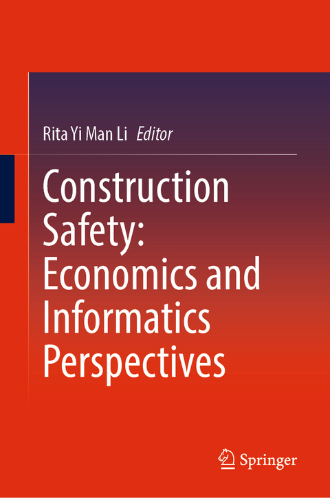 Construction Safety: Economics and Informatics Perspectives - 