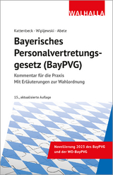 Bayerisches Personalvertretungsgesetz (BayPVG) - Dieter Kattenbeck, Gerhard Wipijewski, Hermann Abele