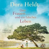 Drei Frauen und ein falsches Leben - Dora Heldt