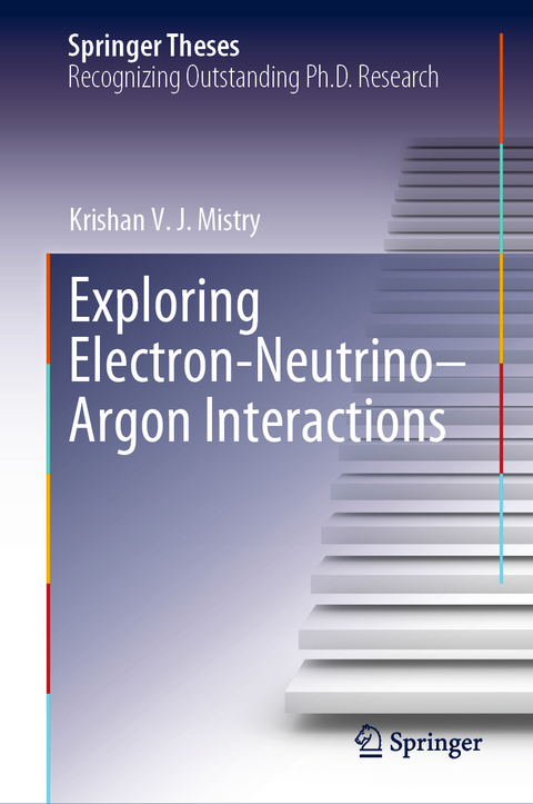 Exploring Electron–Neutrino–Argon Interactions - Krishan V. J. Mistry