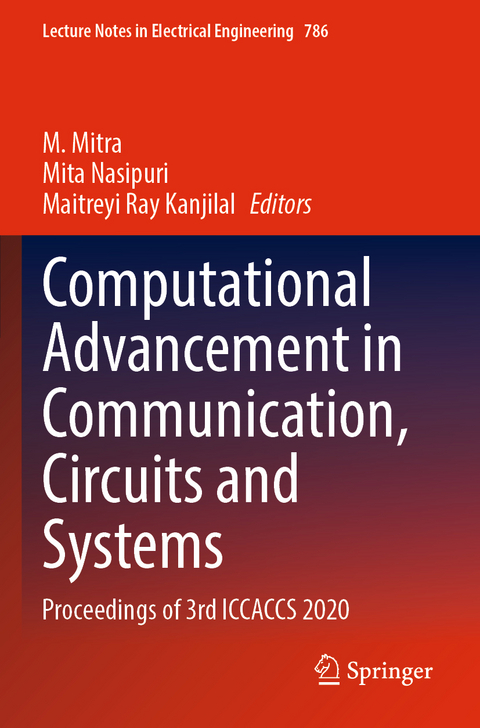 Computational Advancement in Communication, Circuits and Systems - 