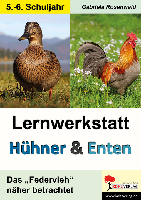 Lernwerkstatt Hühner und Enten / Sekundarstufe - Gabriela Rosenwald