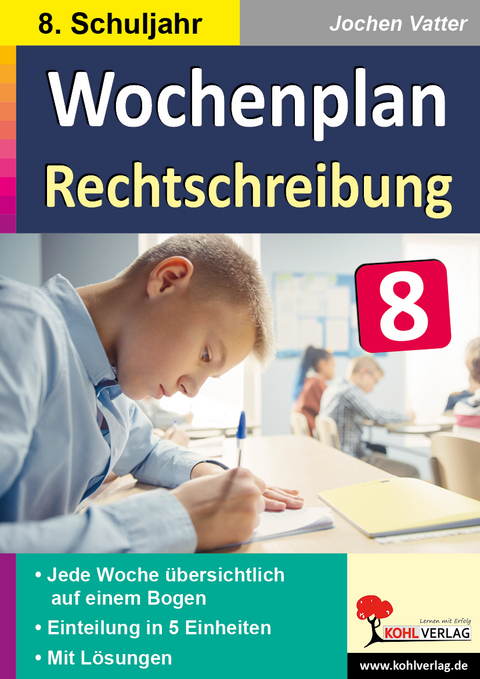 Wochenplan Rechtschreibung / Klasse 8 - Jochen Vatter