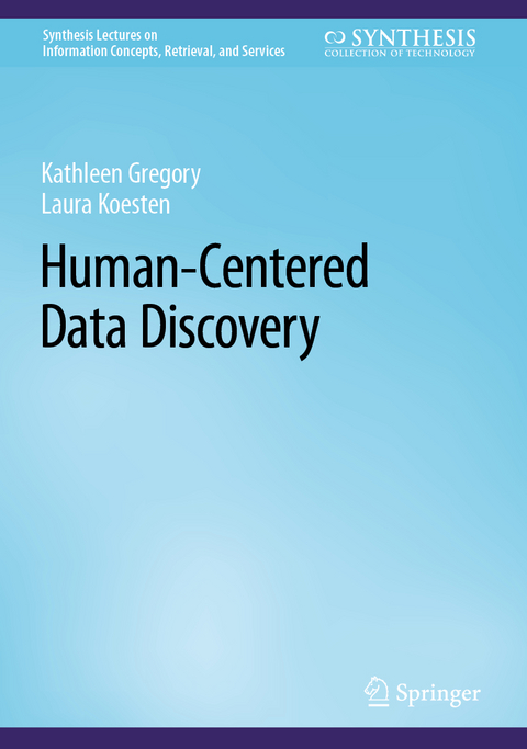 Human-Centered Data Discovery - Kathleen Gregory, Laura Koesten