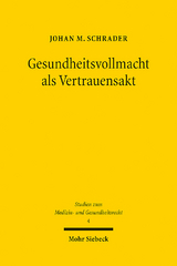 Gesundheitsvollmacht als Vertrauensakt - Johan M. Schrader