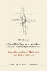 «Das wirklich Tragende im Menschen muss erst wieder aufgerichtet werden» - Peter Selg