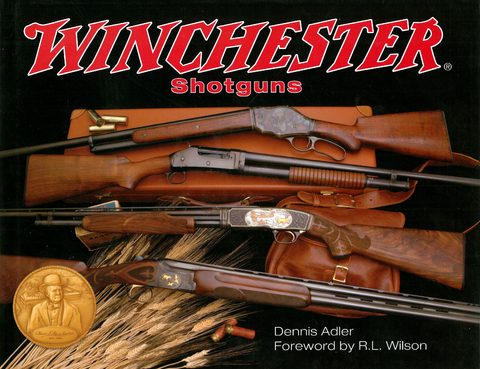 Winchester Shotguns -  Dennis Adler