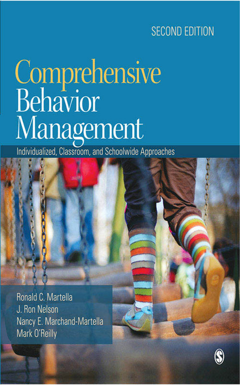 Comprehensive Behavior Management : Individualized, Classroom, and Schoolwide Approaches - USA) Marchand-Martella Nancy E. (Eastern Washington University, USA) Martella Ronald C. (Eastern Washington University, USA) Nelson J. Ron (University of Nebraska - Lincoln, USA) O'Reilly Mark (University of Texas at Austin