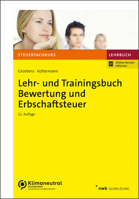 Lehr- und Trainingsbuch Bewertung und Erbschaftsteuer - Mathias Grootens, Jonas Uricher