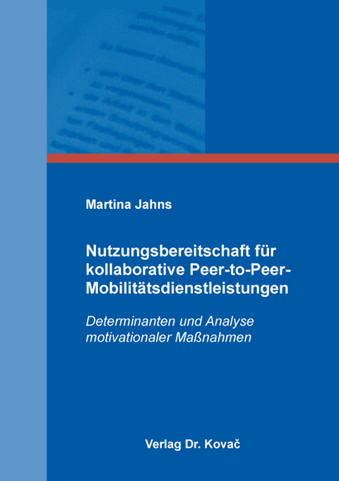 Nutzungsbereitschaft für kollaborative Peer-to-Peer-Mobilitätsdienstleistungen - Martina Jahns