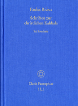 Paulus Ricius: Schriften zur christlichen Kabbala. Band 1: Sal foederis (1507/1511/1514/1541) - Paulus Ricius