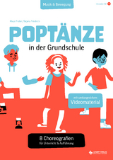 Poptänze in der Grundschule. 8 Choreografien für Unterricht & Aufführung - Maya Probst