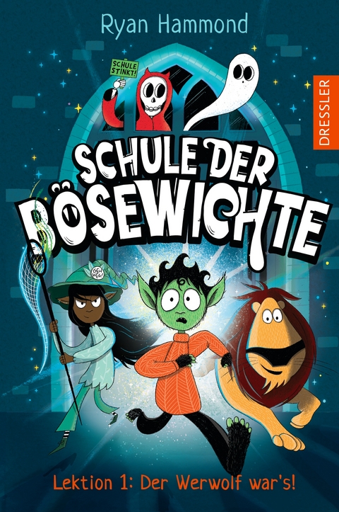 Schule der Bösewichte 1. Lektion 1: Der Werwolf war's! - Ryan Hammond