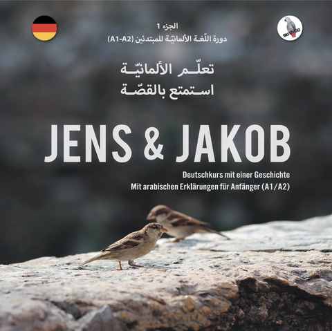 Jens und Jakob .تعلّم الألمانيّة، استمتع بالقصة. الجزء 1 - دورة اللّغة الألمانيّة للمبتدئين - Werner Skalla, Sonja Anderle