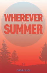 Wherever it is Summer -  Tamara Bach